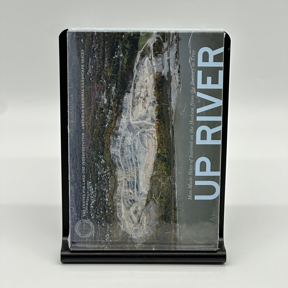 Up River: Man-Made Sites of Interest on the Hudson from the Battery to Troy (HC)